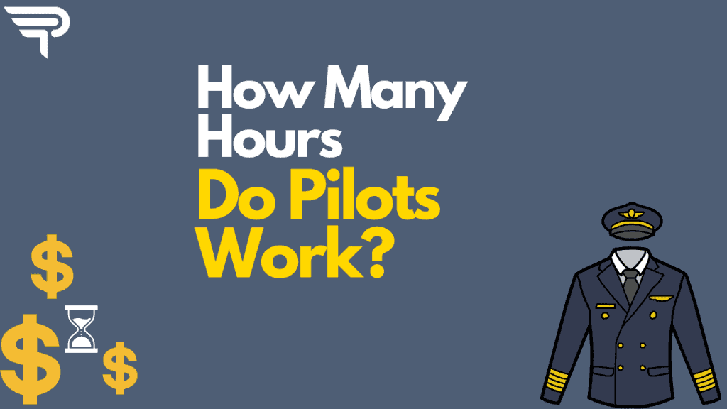 How Many Hours Do Pilots Work?