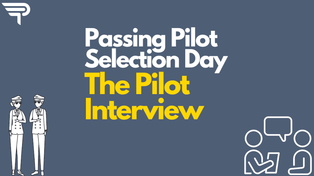 Pilot Interview Questions. Pass Pilot Selection Day Interview.