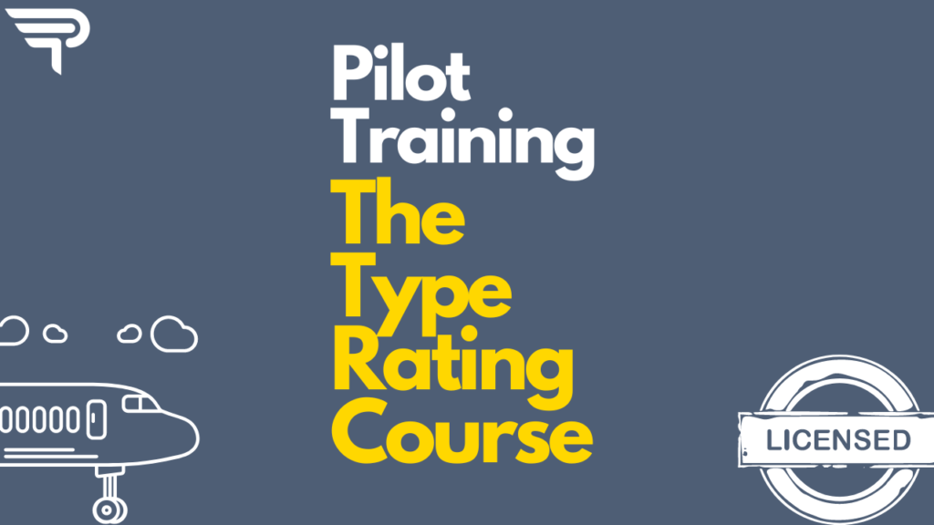 How to become a pilot. Pilot training, The Type Rating course