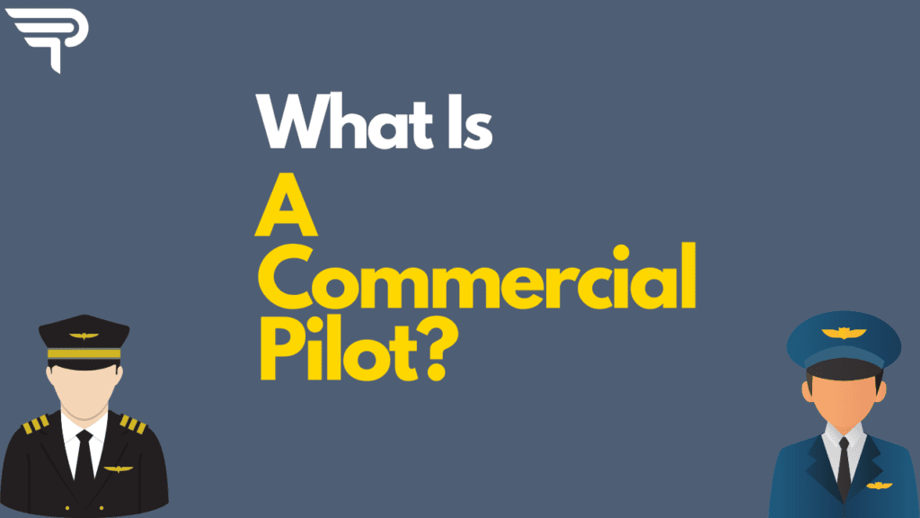 What Is A Commercial Pilot?